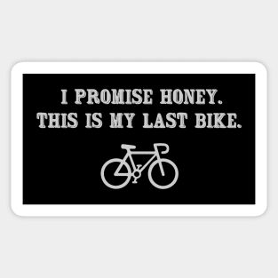 This is my last bike Sticker